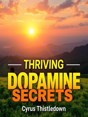 Thriving DOPAMINE Secrets for Lasting Joy - Audiobook